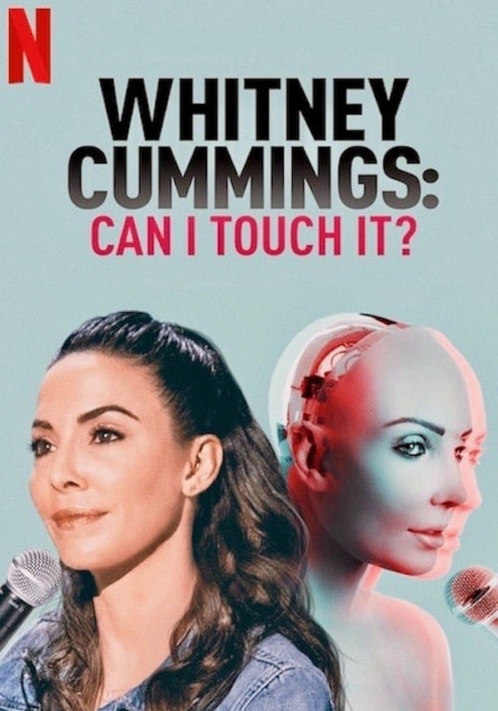 Whitney Cummings: Can I Touch It?