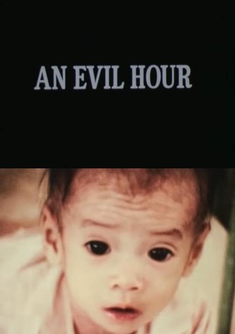An Evil Hour