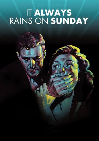 It Always Rains on Sunday