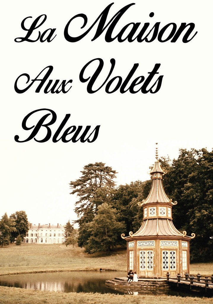 La Maison aux Volets Bleus