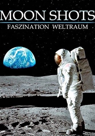 Moon Shots - Faszination Weltraum