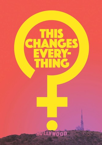 This Changes Everything - Frauen an die Macht