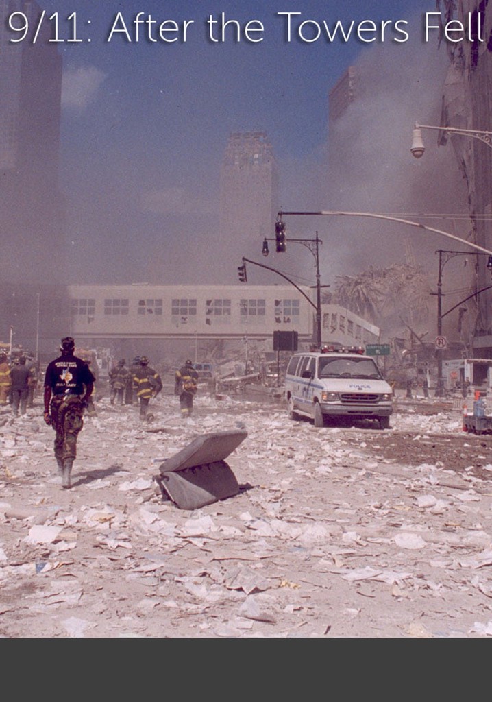 9/11: After The Towers Fell