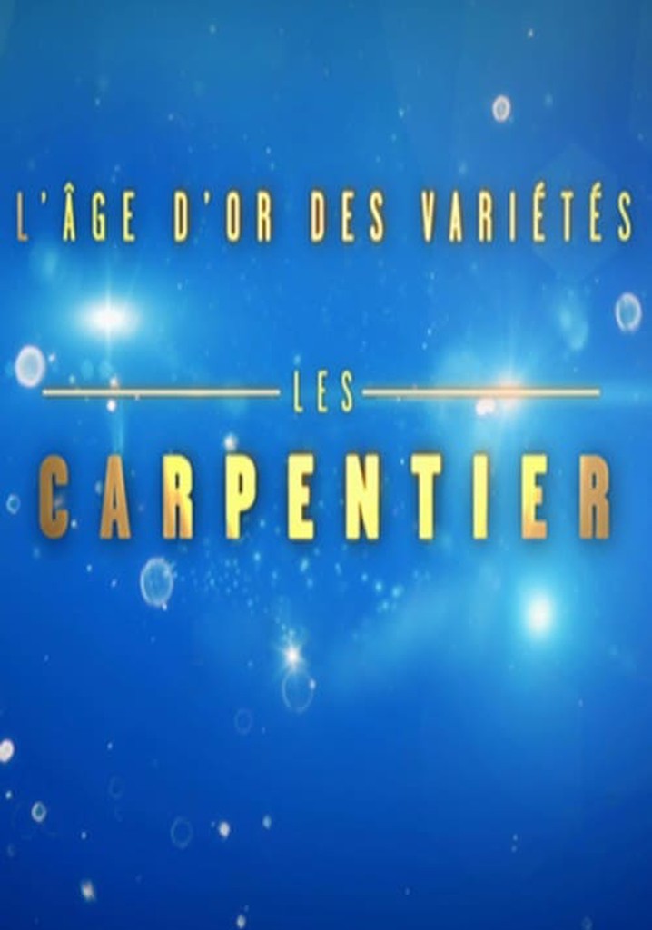 L'Âge d'or des variétés - Les Carpentier