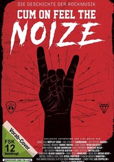 Cum On Feel The Noize - Die Geschichte der Rockmusik