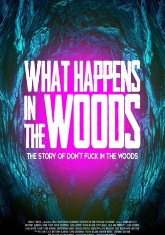 What Happens In The Woods