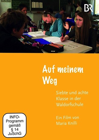 Auf meinem Weg - Siebte und achte Klasse in der Waldorfschule