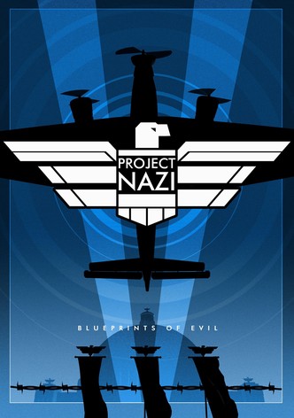 Project Nazi: The Blueprints of Evil