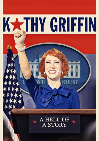 Kathy Griffin: A Hell of a Story