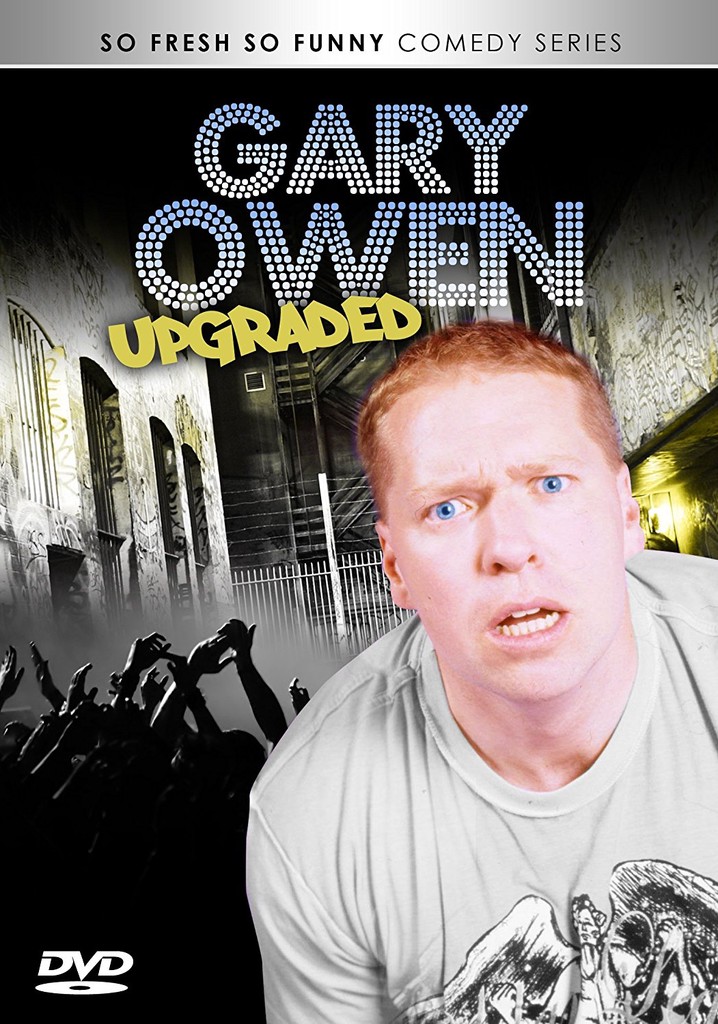 Gary Owen: Upgraded