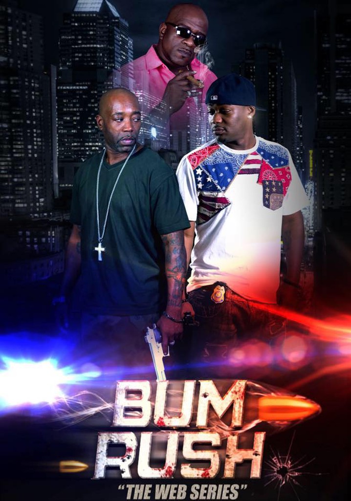 Bum Rush Season 1 - watch full episodes streaming online