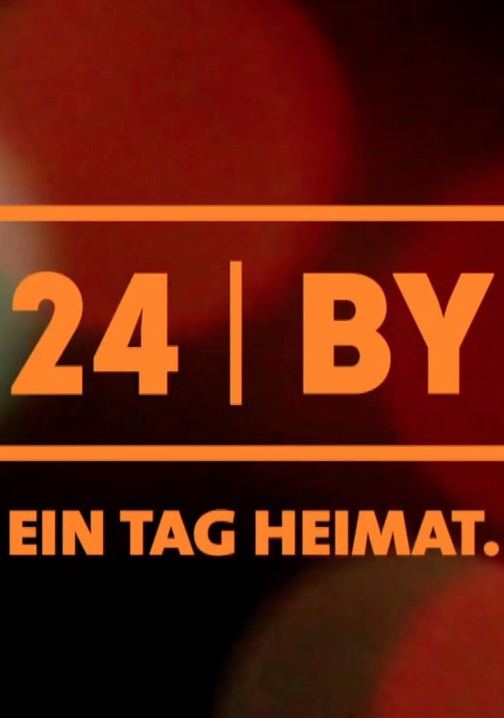 24h Bayern: Ein Tag Heimat
