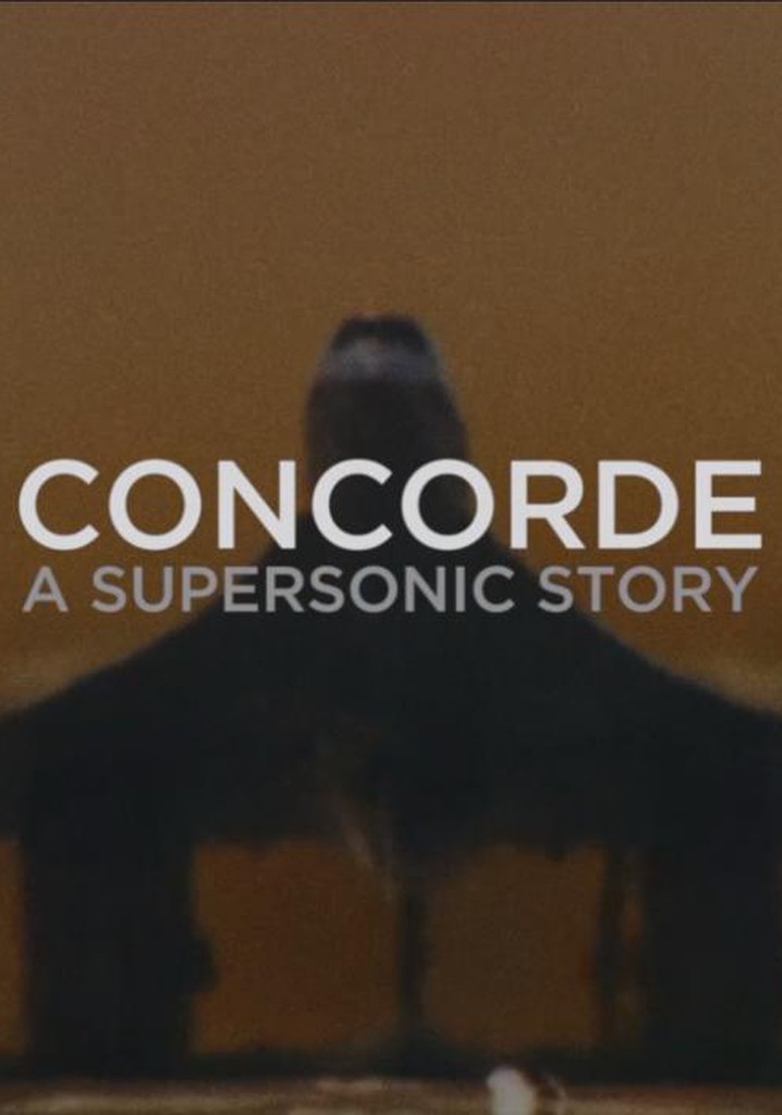 Concorde: A Supersonic Story