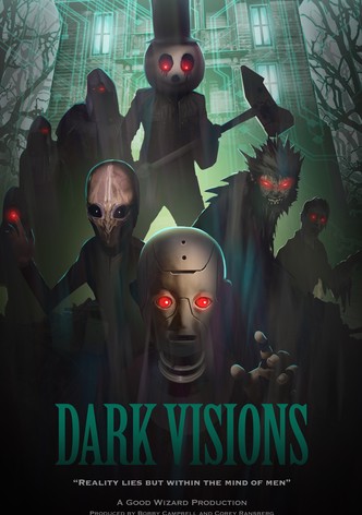 Dark Visions