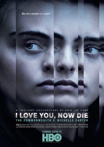 I Love You, Now Die: The Commonwealth Vs. Michelle Carter