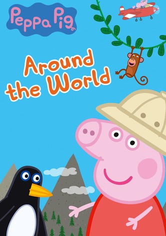 Peppa Pig: Around the World