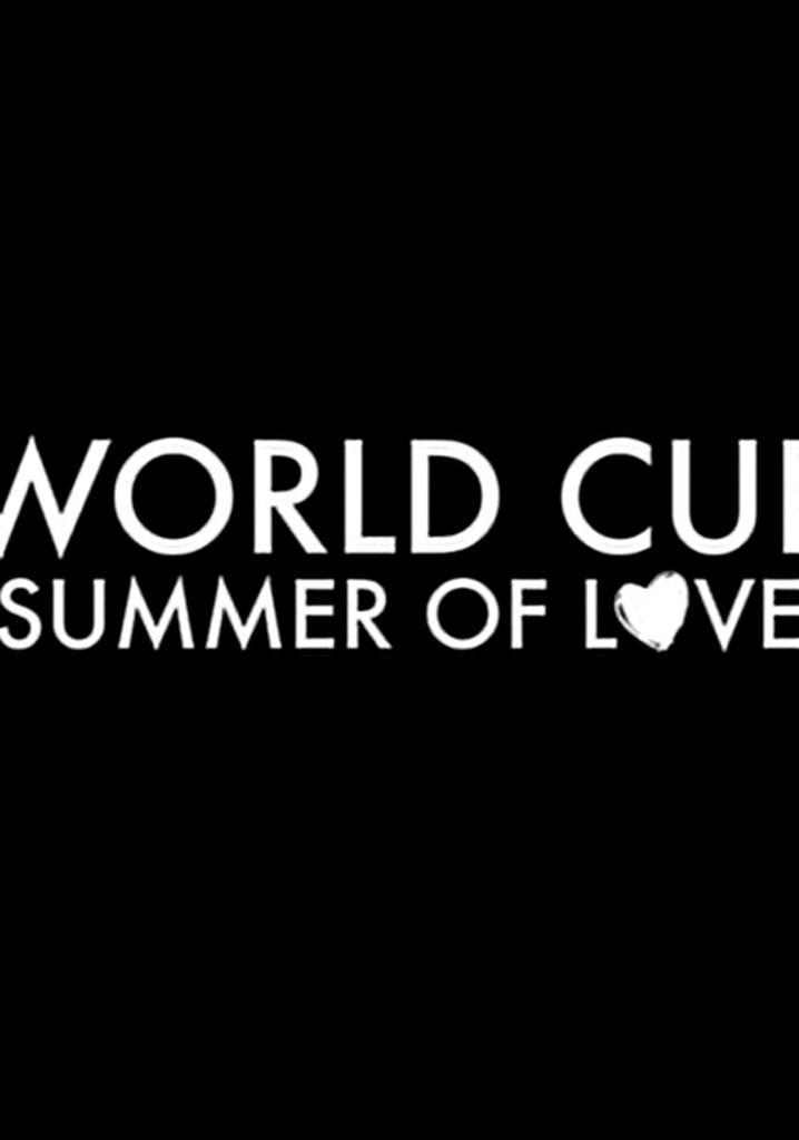 World Cup: Summer of Love