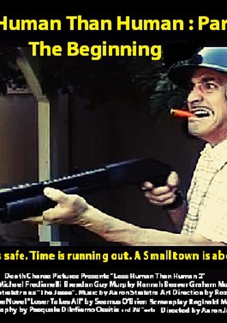 Less Human Than Human Part 2: The Beginning