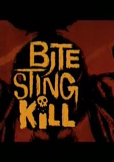 Bite, Sting, Kill