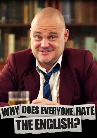 Al Murray: Why Does Everyone Hate the English?