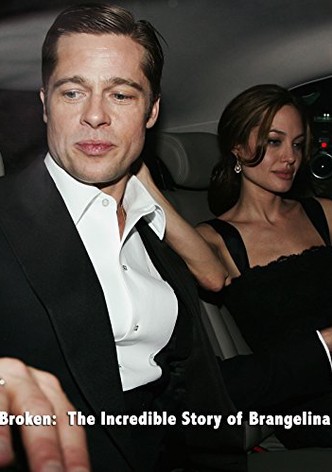 Broken: The Incredible Story of Brangelina