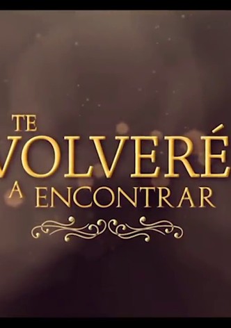 Te volveré a encontrar