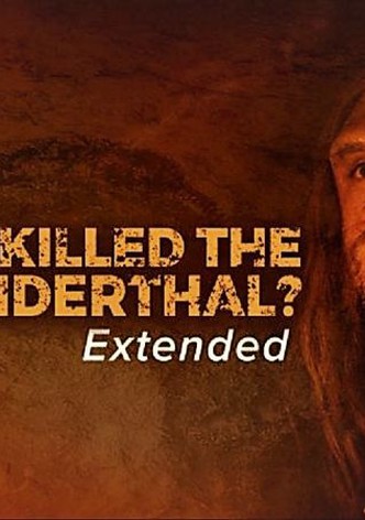 Who killed the Neanderthal?
