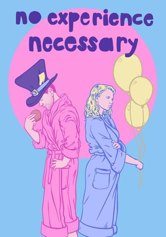 No Experience Necessary
