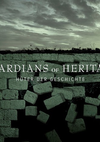 Guardians of Heritage: Die Hüter der Geschichte