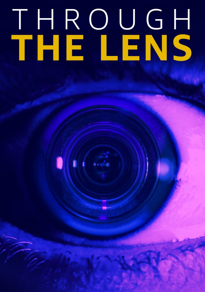 Through The Lens Stream Tv Show Online through-the-lens-stream-tv-show-online