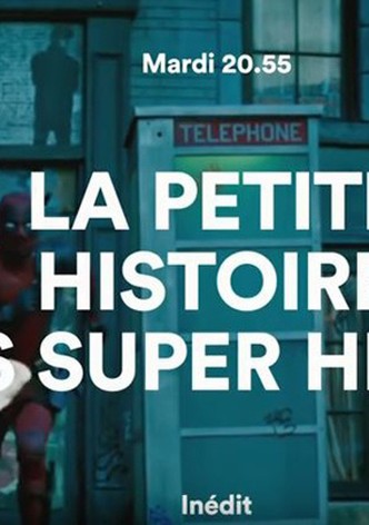 La petite histoire des super héros