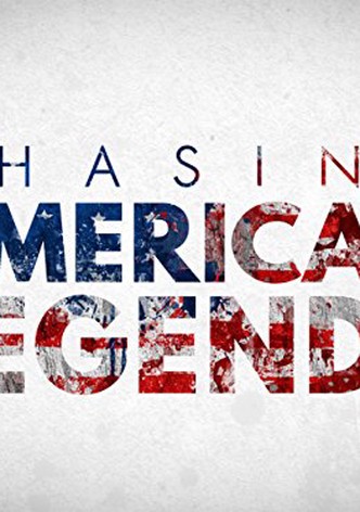 Chasing American Legends