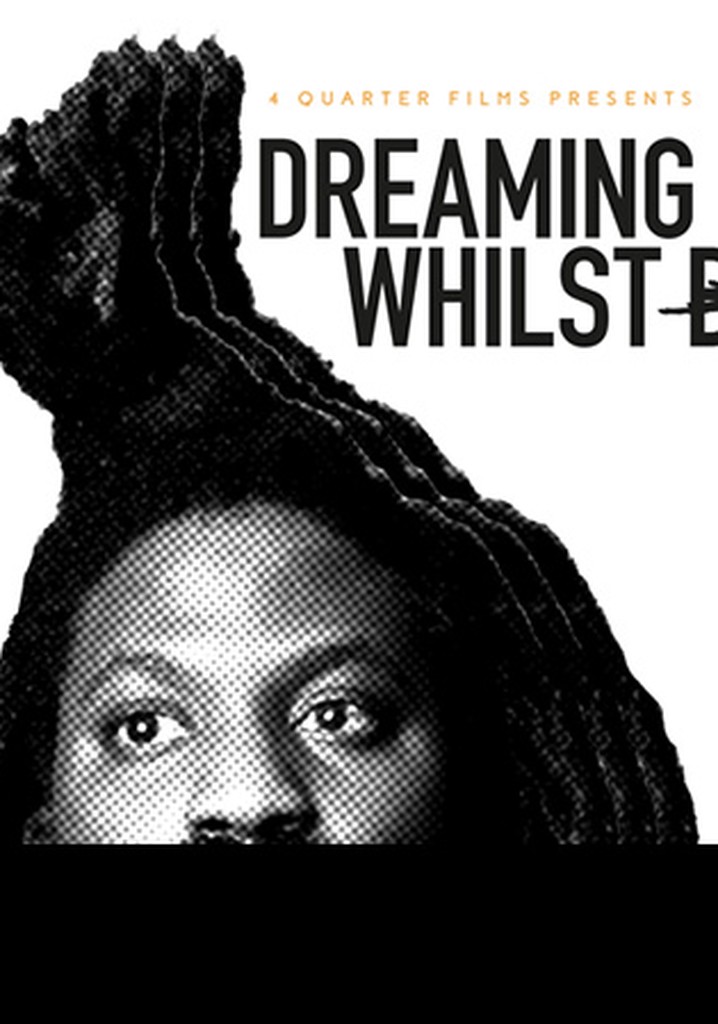 Dreaming Whilst Black - streaming tv series online