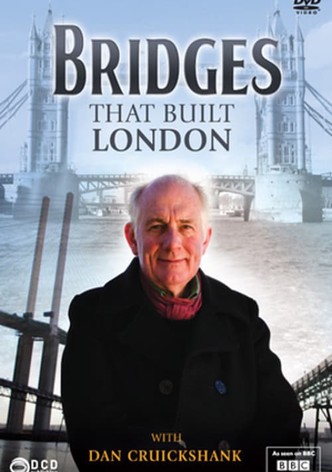 The Bridges That Built London