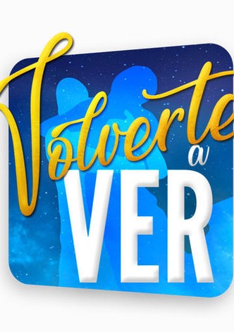 Volverte a ver