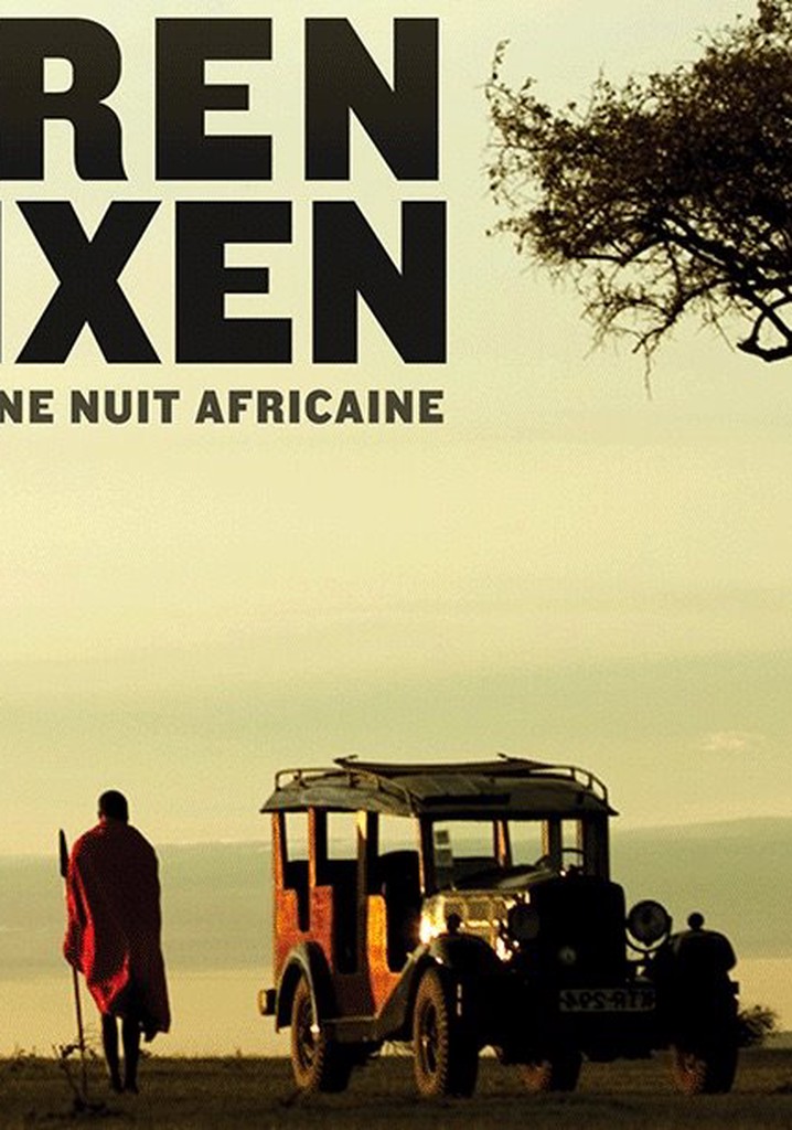 Karen Blixen: An African Night Dream