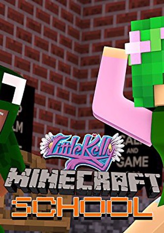 Little Kelly - Minecraft School