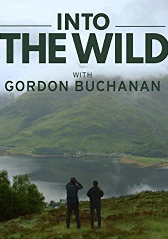 Into the Wild with Gordon Buchanan