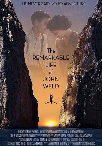 The Remarkable Life of John Weld