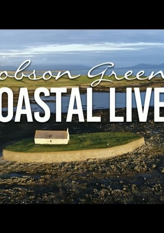 Robson Green's Coastal Lives