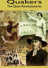 Quakers: The Quiet Revolutionaries