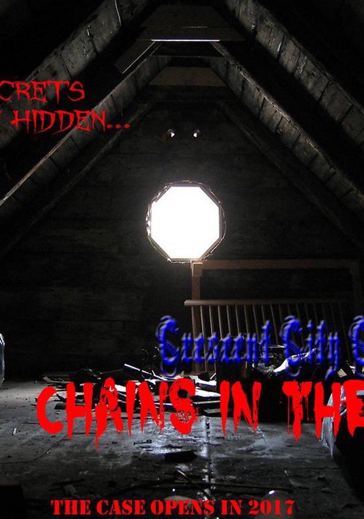 Crescent City Chronicles: Chains in the Attic