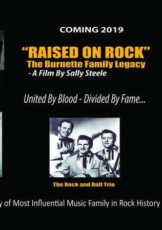 Raised on Rock - the Burnette Family Legacy