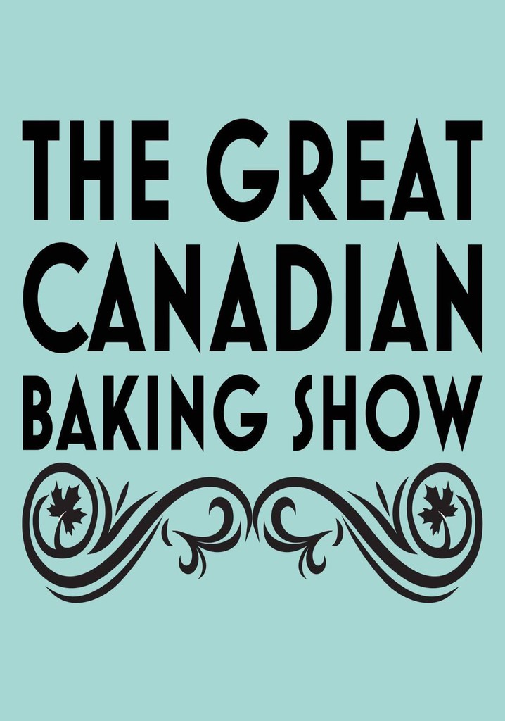 netflix great canadian baking show