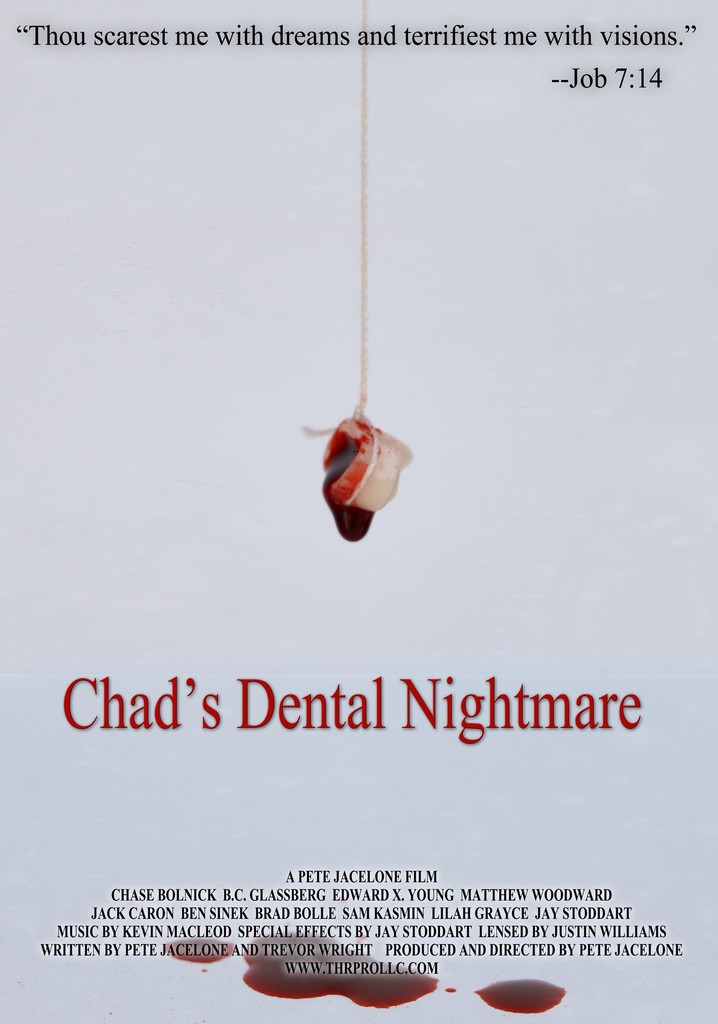 Chad's Dental Nightmare