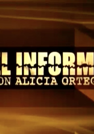 El Informe con Alicia Ortega
