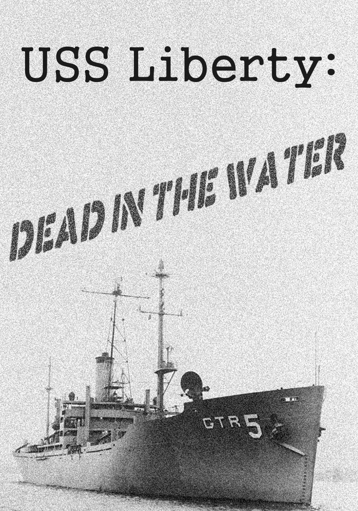 USS Liberty: Dead in the Water