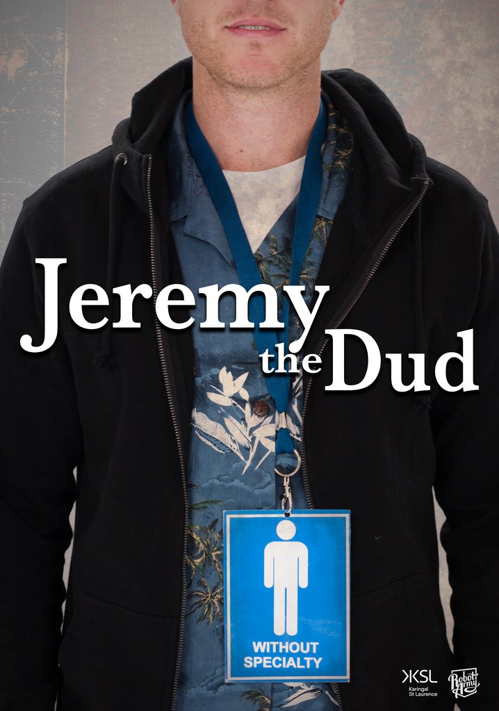 Jeremy the Dud