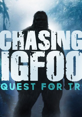 Chasing Bigfoot: The Quest For Truth