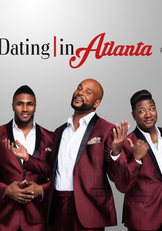 Dating in Atlanta: The Movie